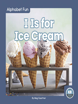 cover image of I Is for Ice Cream